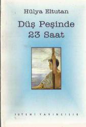 DÜŞ PEŞİNDE 23 SAAT