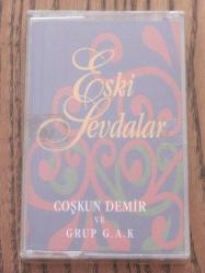 ESKİ SEVDALAR ÇOŞKUN DEMİR ve GRUP GAK Kaset Sıfır .A2