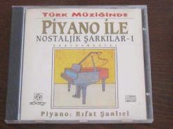 TÜRK MÜZİĞİNDE PİYANO İLE NOSTALJİK ŞARKILAR RIFAT ŞANLIEL CD