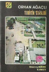Efemera - ORHAN AĞAÇLI TURİSTİK TESİSLERİ - ANSARAY/NİĞDE TURKEY - kitantik - kitaLog