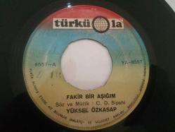TÜRKÜ LA 45'LİK PLAK - TALİHSİZ MERYEM - FAKİR BİR AŞIĞIM - YÜKSEL ÖZKASAP