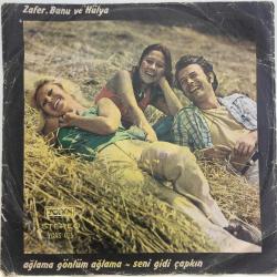 Zafer Banu Hülya - Ağlama gönlüm ağlama / Seni gidi çapkın