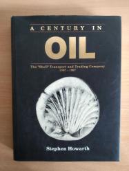 A CENTURY İN OİL THE SHELL TRANSPORT AND TRADİNG COMPANY 1897-1997