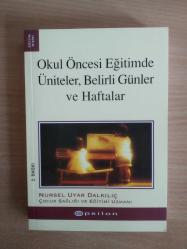 OKUL ÖNCESİ EĞİTİMDE ÜNİTELER , BELİRLİ GÜNLER VE HAFTALAR