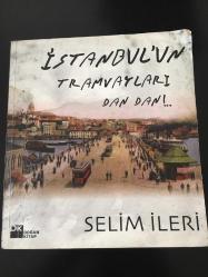 İstanbul’un  Tramvayları Dan Dan [1. Baskı]
