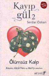 Kayıp Gül 2: Ölümsüz Kalp - 2011 Yılı İlk Baskısı