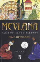 Mevlana / Aşk Beni Sende Öldürür