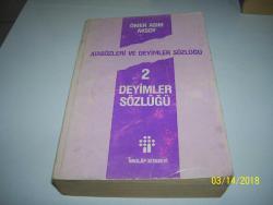 ATASÖZLERİ VE DEYİMLER SÖZLÜĞÜ- 2 -ÖMER ASIM AKSOY- -