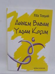 Annem Babam Yaşam Koçum/1.Baskı