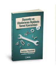 Siyasetin ve Uluslararası İlişkilerin Temel Kavramları