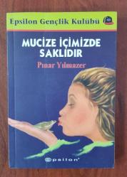 MUCİZE İÇİMİZDE SAKLIDIR