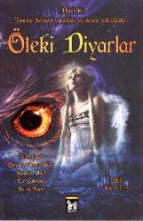 Öteki Diyarlar (Denir Ki: Tanrılar Herşeyi Yarattılar ve Sonra Yok Oldular…) / 2013 Yılı İlk Baskısı