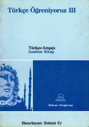 Türkçe Öğreniyoruz 3 Anahtar Kitap / Türkçe - Arapça
