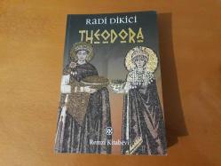THEODORA- RADİ DİKİCİ- -