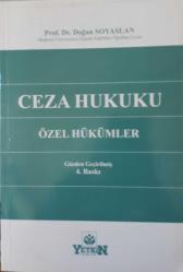 Ceza Hukuku Özel Hükümler / Gözden Geçirilmiş 4. Baskı