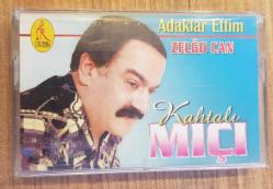 KAHTALI MIÇI - ADAKLAR ETTİM - ZELGO CAN / KASET
