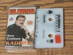 KUL MUSTAFA KADERİM SEN ÜZÜLME Kaset .98