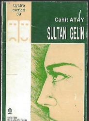 SULTAN GELİN - OYUN
