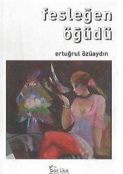 FESLEĞEN ÖĞÜDÜ (ŞİİR)