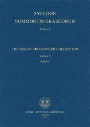 Sylloge Nummorum Graecorum Turkey 9, 2 The Özkan Arıkantürk Collection Volume 2 Aeolis