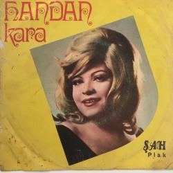 Handan Kara - Gözlerde seyahat / Senin aşkın böyle midir? / 45'lik plak