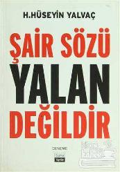 Şair Sözü Yalan Değildir