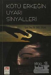 Kötü Erkeğin Uyarı Sinyalleri