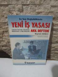 EN SON DEĞİŞİKLİKLERLE YENİ İŞ YASASI AKIL DEFTERİ