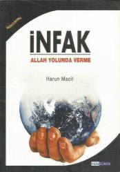 İNFAK ALLAH YOLUNDA VERME