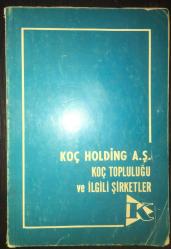 Koç Holding Koç Topluluğu ve İlgili Şirketler