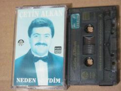 ÇETİN ALKAN NEDEN SEVDİM Kaset  .84