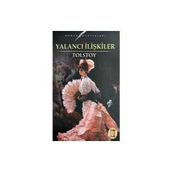 Yalancı İlişkiler Yalancı İlişkiler Lev Nikolayeviç Tolstoy