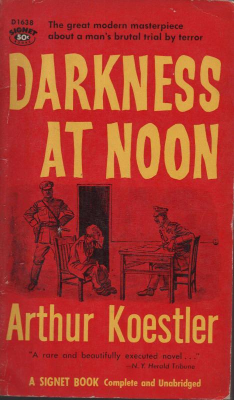 At noon. Артур кёстлер Darkness at Noon. Слепящая тьма Артур Кестлер. Слепящая тьма книга. Книга тьма и полдень кёстлер.