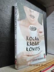 KOCAN KADAR KONUŞ