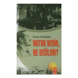 Nutuk Nedir, Ne Değildir?