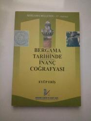 BERGAMA TARİHİNDE İNANÇ COĞRAFYASI - BERGAMA BELLETEN 12 (ÖZEL SAYI)