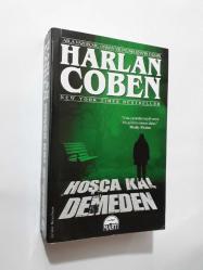 HOŞÇA KAL DEMEDEN - HARLAN COBEN
