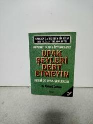 UFAK ŞEYLERİ DERT ETMEYİN