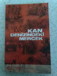 KAN DENİZİNDEKİ MERCEK- IŞIK KANSU- -