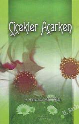 ÇİÇEKLER AÇARKEN