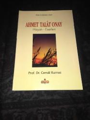 AHMET TALAT ONAY Hayatı Eserleri