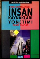 Otel İşletmelerinde İnsan Kaynakları Yönetimi; Örnekli Olaylar