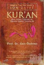 Allah'ın Tek Dini İslama Son Davet Kur'an (Ciltli)