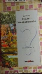 SORULARLA OSMANLI İMPARATORLUĞU