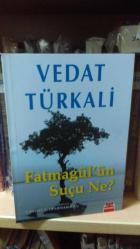 FATMAGÜL'ÜN SUÇU NE?