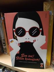 SEN SUS! STİLİN KONUŞSUN!