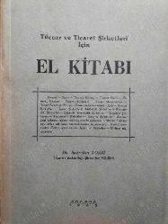 Tüccar ve Ticaret Şirketleri İçin El Kitabı - Sadrettin Tosbi (1945 YILI BASKI)