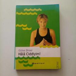 HALA CİDDİYİM - GÜLSE BİRSEL - -