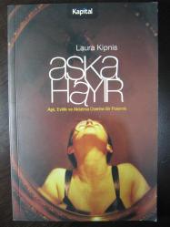 Aşka Hayır / Aşk, Evlilik ve Aldatma Üzerine Bir Polemik