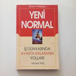 YENİ NORMAL İŞ DÜNYASINDA AYAKTA KALMANIN YOLLARI - M.RAUF ATEŞ - -